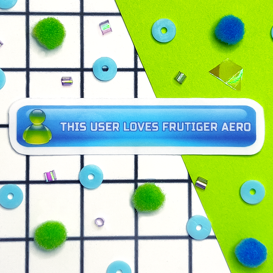 Small sticker with text 'This user loves Frutiger Aero' on a colorful blue button design